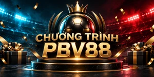 CHƯƠNG TRÌNH PBV88